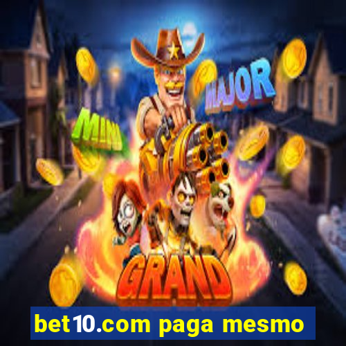 bet10.com paga mesmo